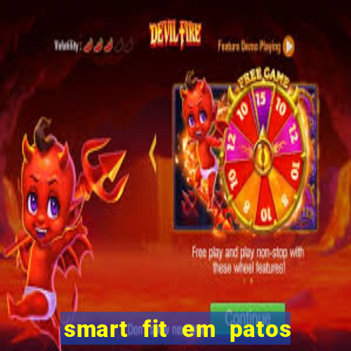 smart fit em patos de minas